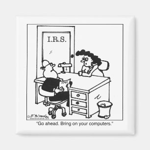 Bring On Your IRS Computers Magnet