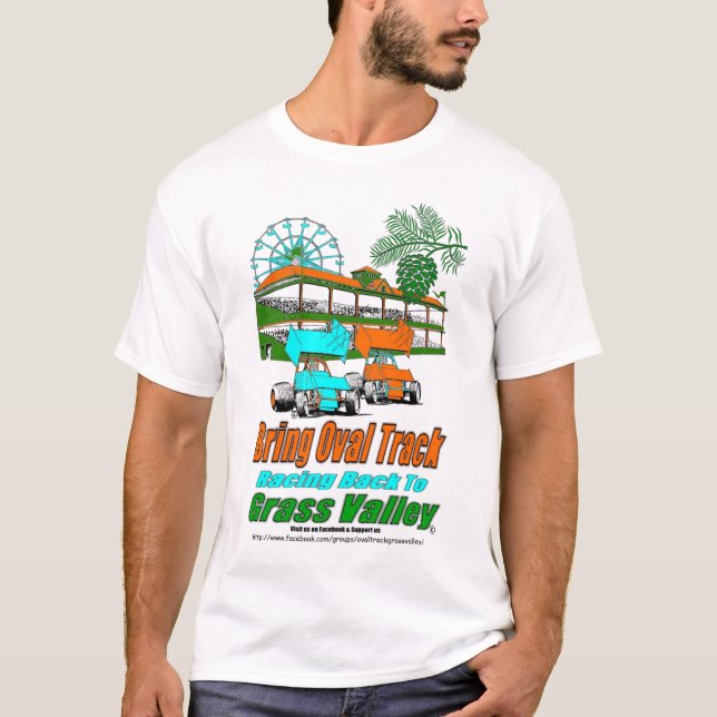 Bring Oval Track Racing Back to Grass Valley T-Shirt (Front)