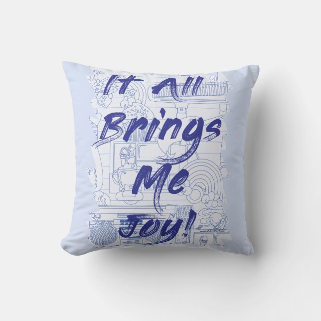 Bring Some Joy Clutter Love Fun Slogan  Throw Pillow (Front)