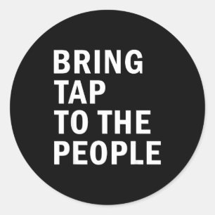 Bring Tap To The People Tap Dance Rhythm Quote Classic Round Sticker
