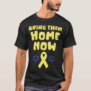 Bring Them Home Now, Israel Support  T-Shirt