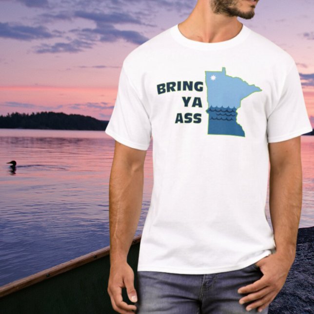 Bring Ya As Meme To Minnesota T-Shirt (Welcome to Minnesota!)