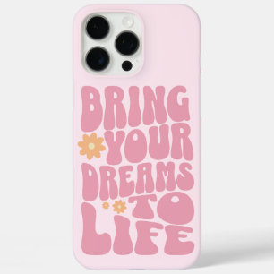 Bring Your Dreams To Life iPhone 16 Pro Max Case