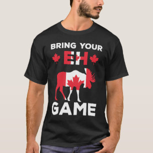 Bring your eh game Retro Funny Canada T-Shirt