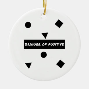 Bringer of Positive Motivational Ceramic Ornament