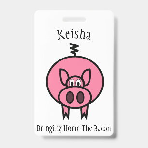 Bringing Home The Bacon Pink Pig Personalized Badge