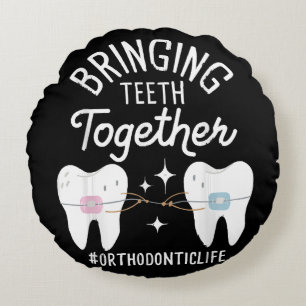 Bringing Teeth Together - Orthodontist Round Pillow