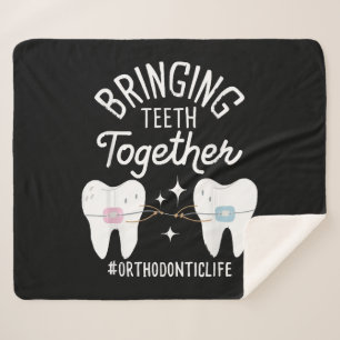 Bringing Teeth Together - Orthodontist  Sherpa Blanket