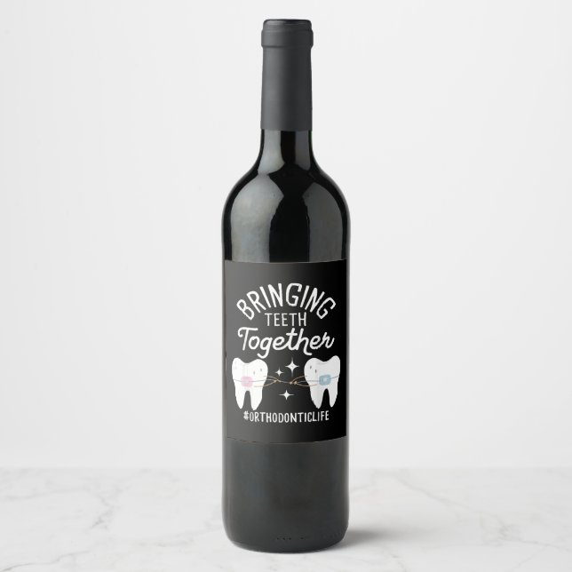 Bringing Teeth Together - Orthodontist  Wine Label (Front)