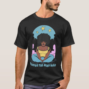 Bringing The Mind Home Self Care Yoga Black Girl M T-Shirt