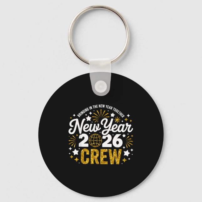 Bringing The New Year Together New Year 2026 Crew  Keychain (Front)