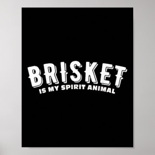 Brisket Is My Spirit Animal Smoked Meat Bbq Texas  Poster