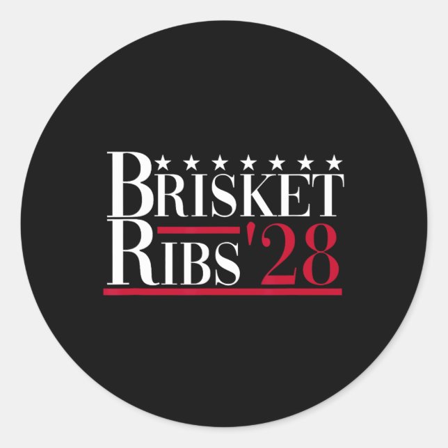 Brisket Ribs 2028 - Funny Bbq Byrbecue Political E Classic Round Sticker (Front)