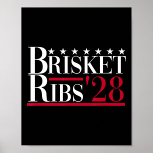 Brisket Ribs 2028 - Funny Bbq Byrbecue Political E Poster
