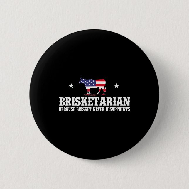 Brisketarian Because Brisket Never Disappoints - B 2 Inch Round Button (Front)