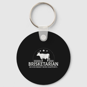 Brisketarian Because Brisket Never Disappoints Bbq Keychain