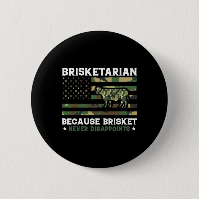 Brisketarian Because Brisket Never Disappoints Shi 2 Inch Round Button (Front)