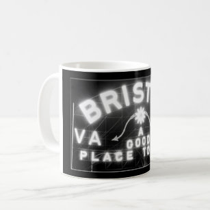 Bristol Slogan Sign Bristol Virginia Tennessee Coffee Mug