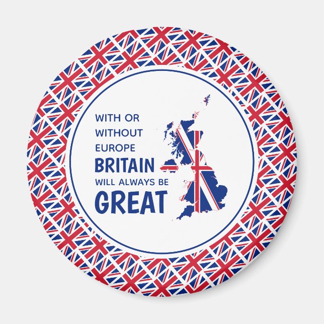 BRITAIN ALWAYS GREAT Positive Brexit Magnet (Front)