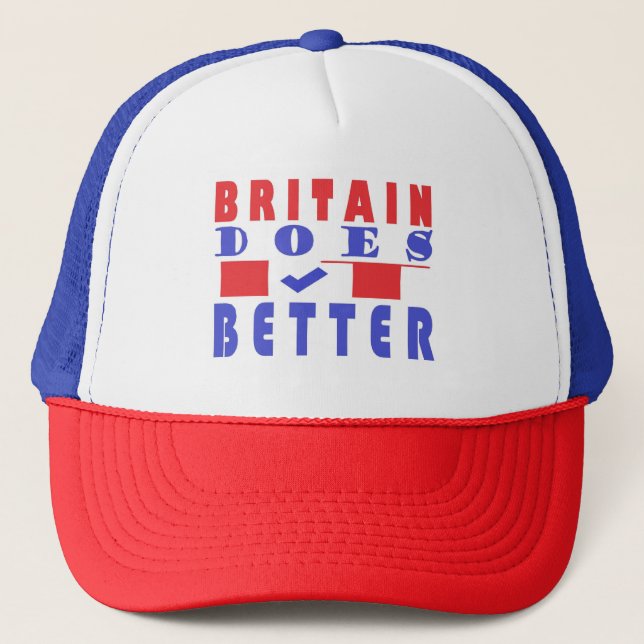 BRITAIN DOES IT BETTER  DESIGNED FOR YOU TRUCKER HAT (Front)