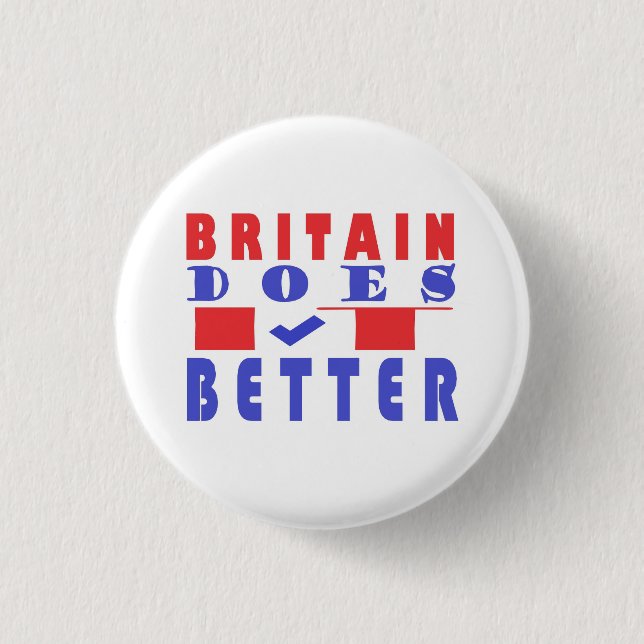 BRITAIN DOES IT BETTER WORD DESIGN 1 INCH ROUND BUTTON (Front)