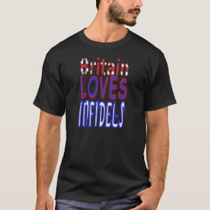Britain Loves Infidels shirt