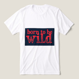 Brite-T Born To Be Wild 0018939 Tri-Blend Shirt