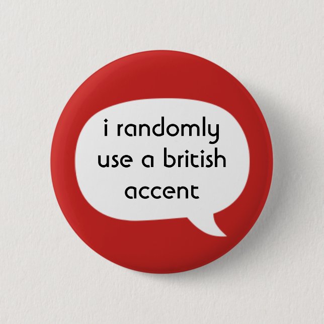 British accent 2 inch round button (Front)