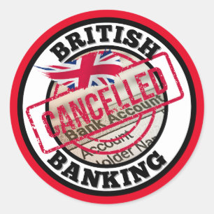 British Banking - Cancelled Bank Accounts Classic Round Sticker