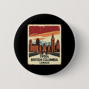 British Columbia Canada 1950s Vintage Travel Touri 2 Inch Round Button