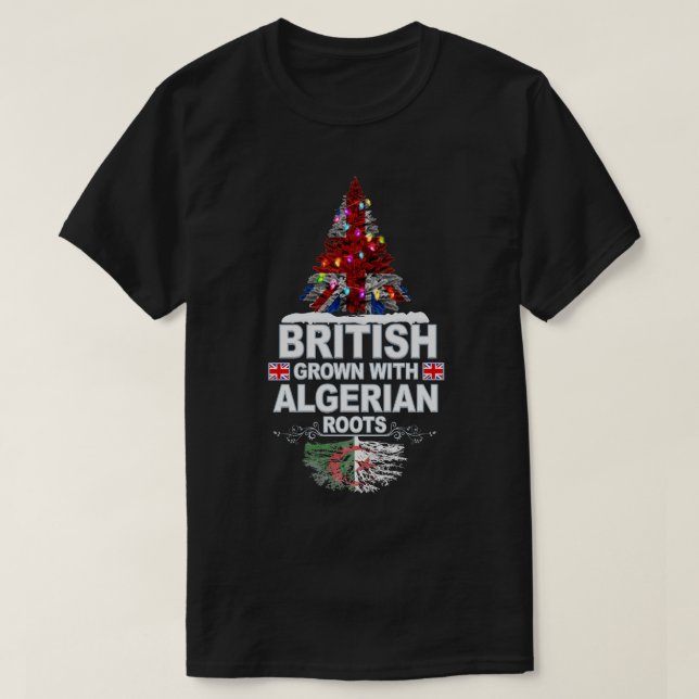 British Grown With Algerian Roots Gift for Algeria T-Shirt (Design Front)