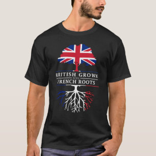 British Grown with French Roots   France Design T-Shirt