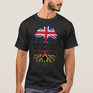 British Grown with Ghanaian Roots   Ghana Design T-Shirt