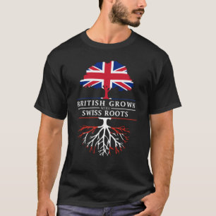 British Grown with Swiss Roots   Switzerland T-Shirt