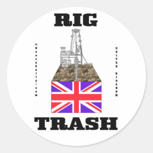 British Rig Trash,Oil Field Trash,North Sea,Oil Classic Round Sticker