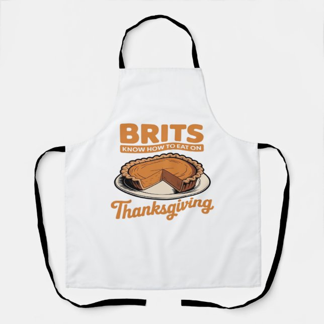 Brits Know How to Eat on Thanksgiving Oversized T- Apron (Front)