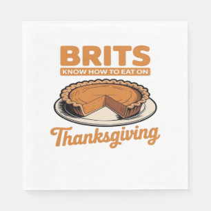 Brits Know How to Eat on Thanksgiving Oversized T- Napkin
