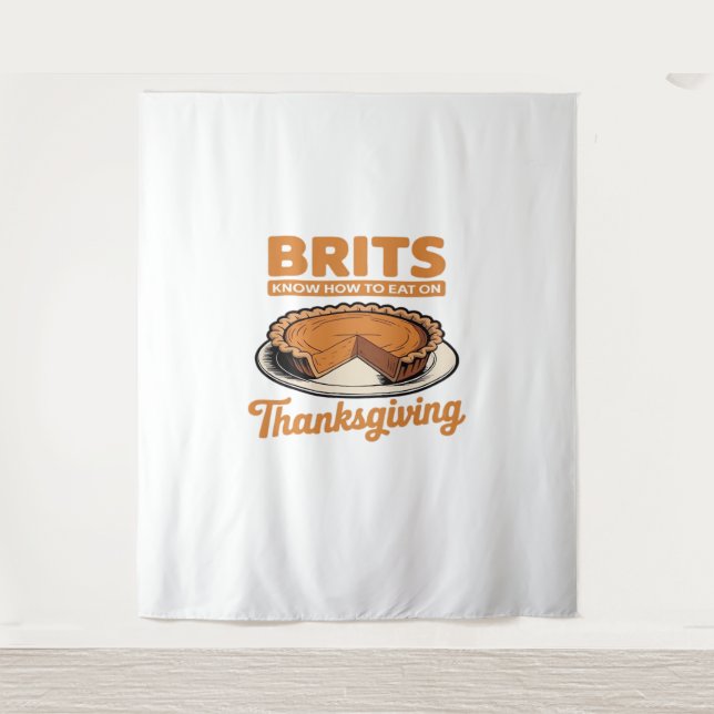 Brits Know How to Eat on Thanksgiving Oversized T- Tapestry (Front)