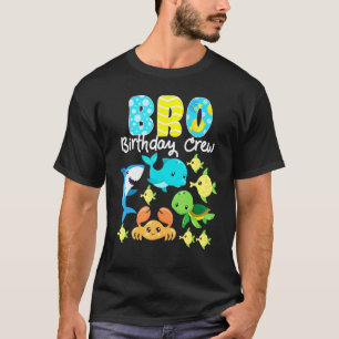 Bro Birthday Crew Sea Ocean Fish Aquarium Bday Par T-Shirt
