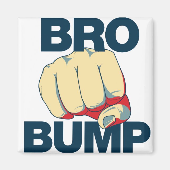 Bro Bump Funny mens Magnet (Front)