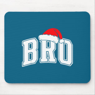 Bro Claus Christmas Matching Family Xmas Pajama Br Mouse Pad