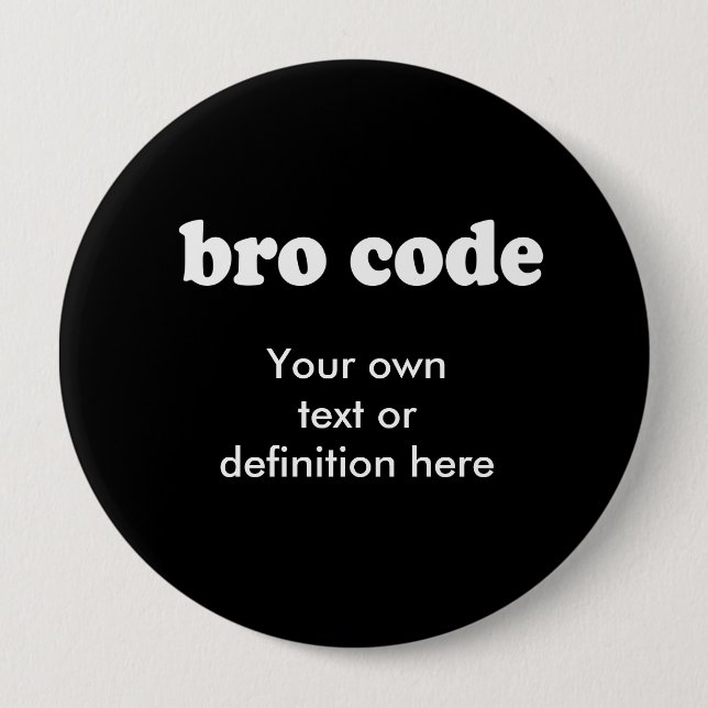 BRO CODE 4 INCH ROUND BUTTON (Front)