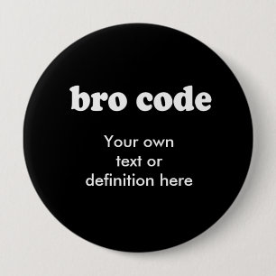 BRO CODE 4 INCH ROUND BUTTON