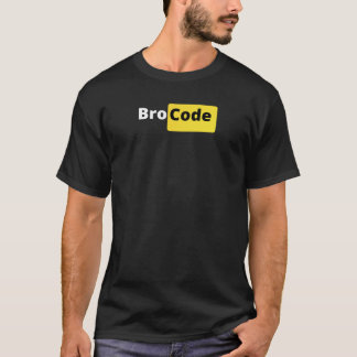 Bro code T-shirt for all the broz