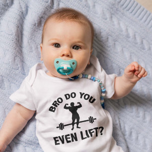 Bro, Do You Even Lift? Baby Bodysuit