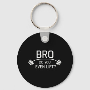 BRO Do You Even Lift? Keychain