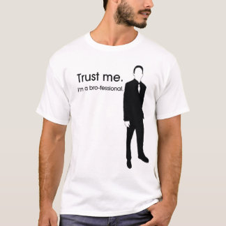 bro-fessional T-Shirt