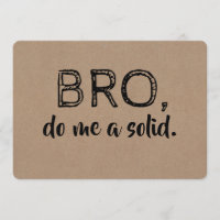 Bro Funny Groomsman or Best Man Proposal