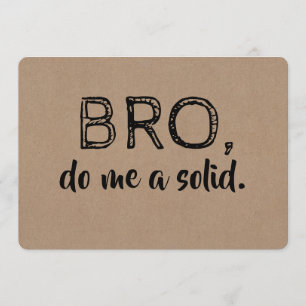 Bro Funny Groomsman or Best Man Proposal Invitation