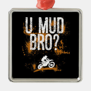 Bro Homie Dude Motorcycles Mudding Metal Ornament